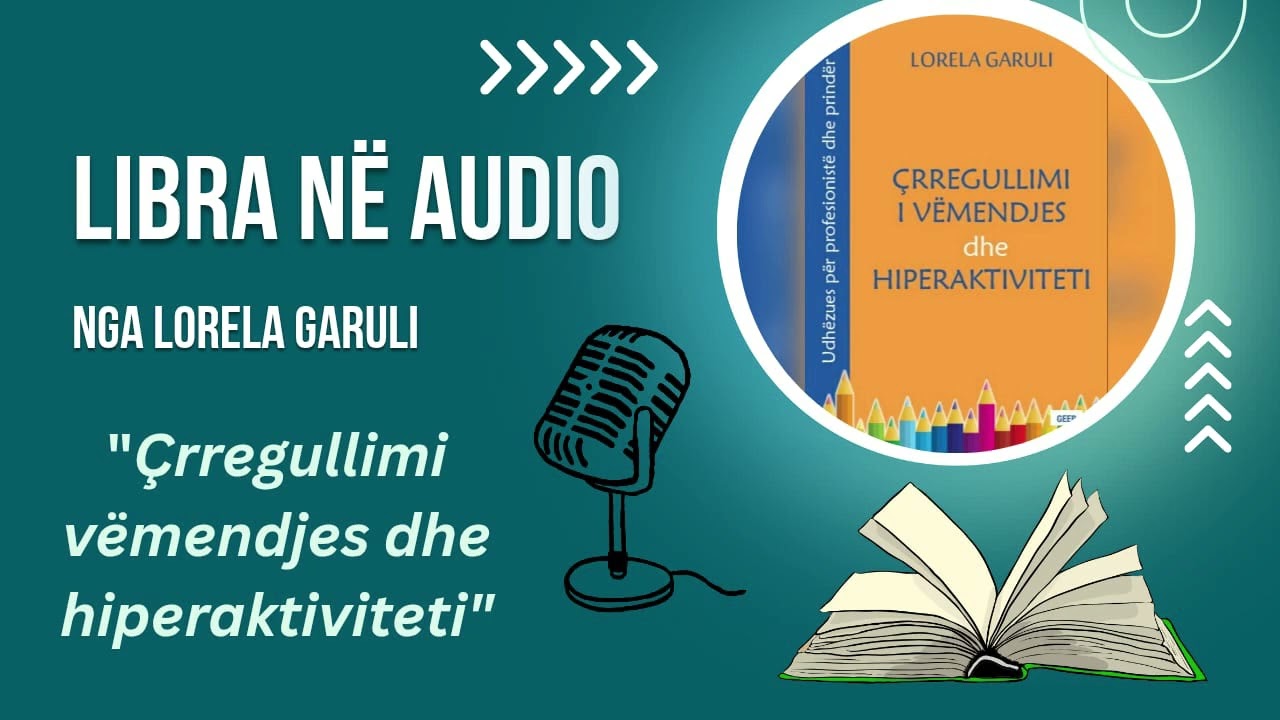 ÇRREGULLIMI I VËMENDJES ME HIPERAKTIVITET PËRGJATË JETËS | Dr Lorela Garuli
