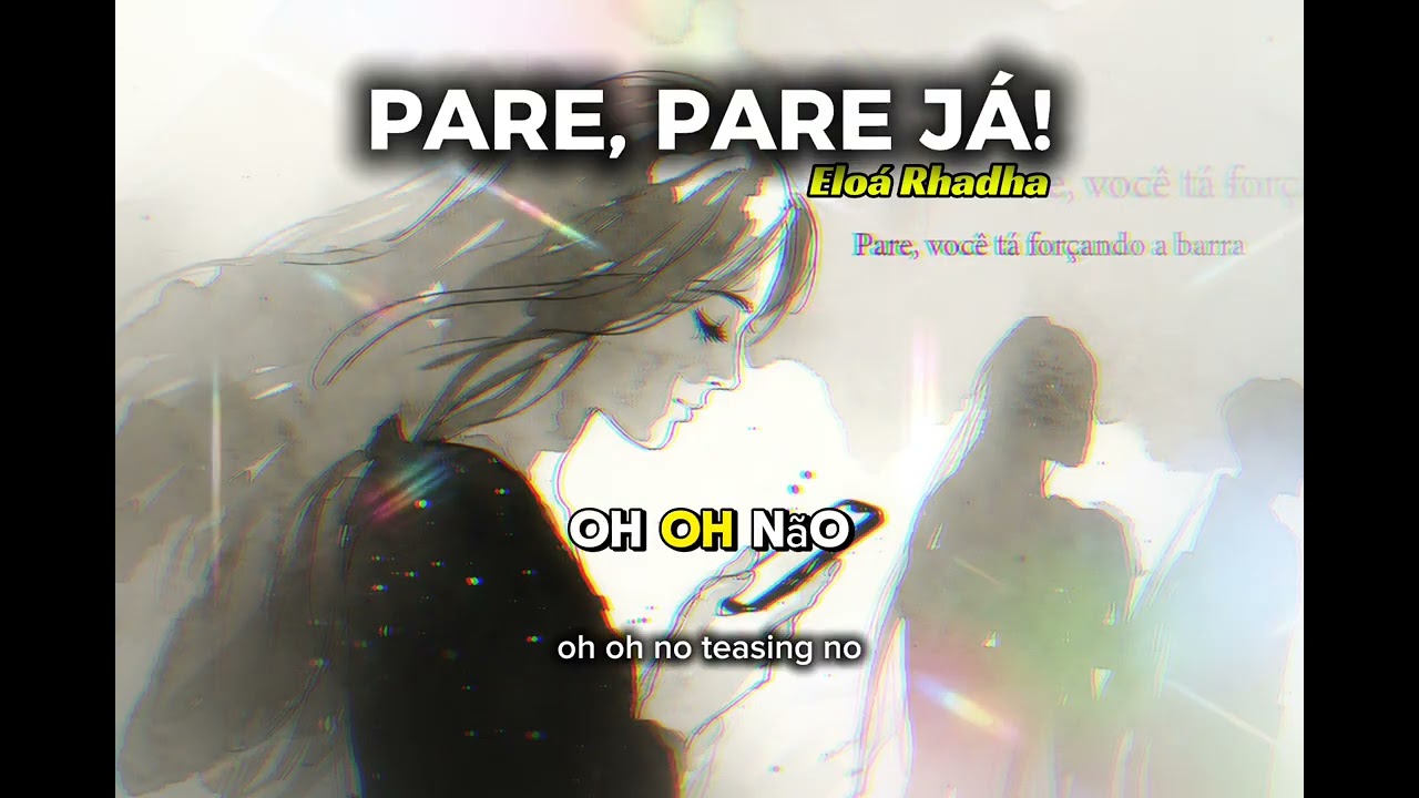 Pare, Pare já! - Eloá Rhadha