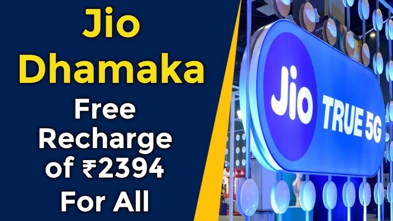 Jio Big Dhamaka Offer | Jio Free Recharge of ₹2394&nbsp;For&nbsp;All