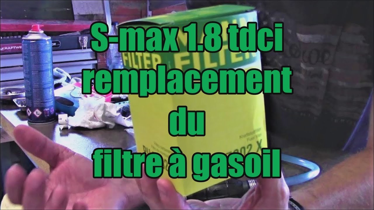 Ford S max 1 8 TDCI 125 remplacement du filtre à gasoil