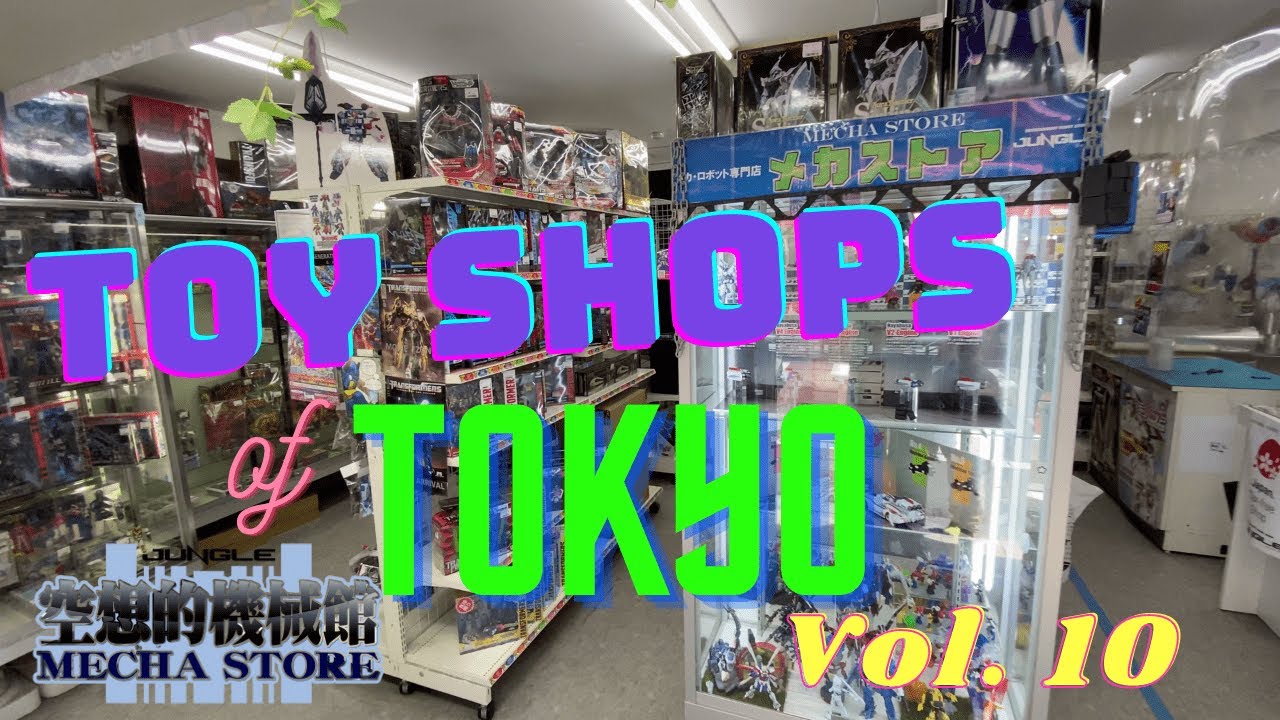 Toy Shops of Tokyo - Vol. 10: Jungle Mecha Store Akihabara   ***update: STORE IS CLOSED***