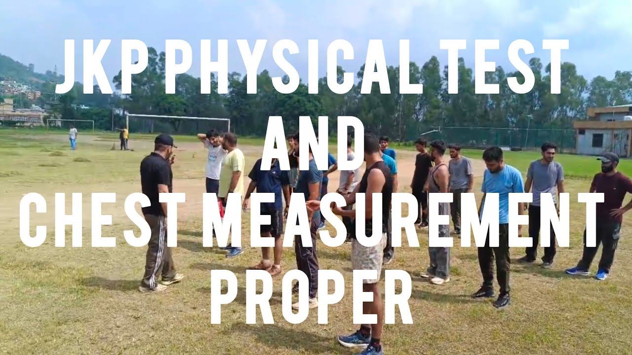 JKP UPDATE PROPER PHYSICAL TEST AND CHEST MEASUREMENT 🇮🇳🇮🇳