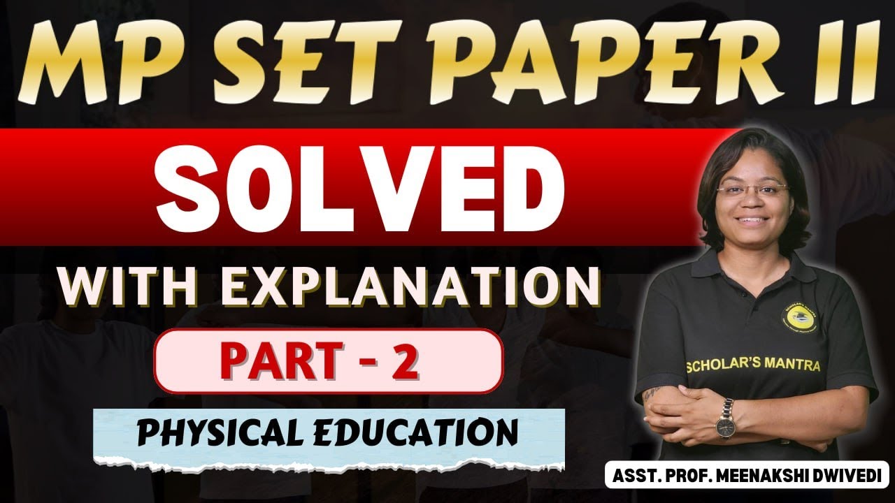 (P-II) MP SET PAPER SOLVED 2022 || PHYSICAL EDUCATION || MEENAKSHI DWIVEDI