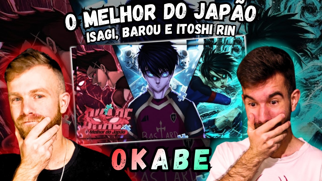 Isagi, Barou e Itoshi Rin O Melhor do Japão Okabe @Ishida, ‪@AniRap & ‪@Hawky | REACT