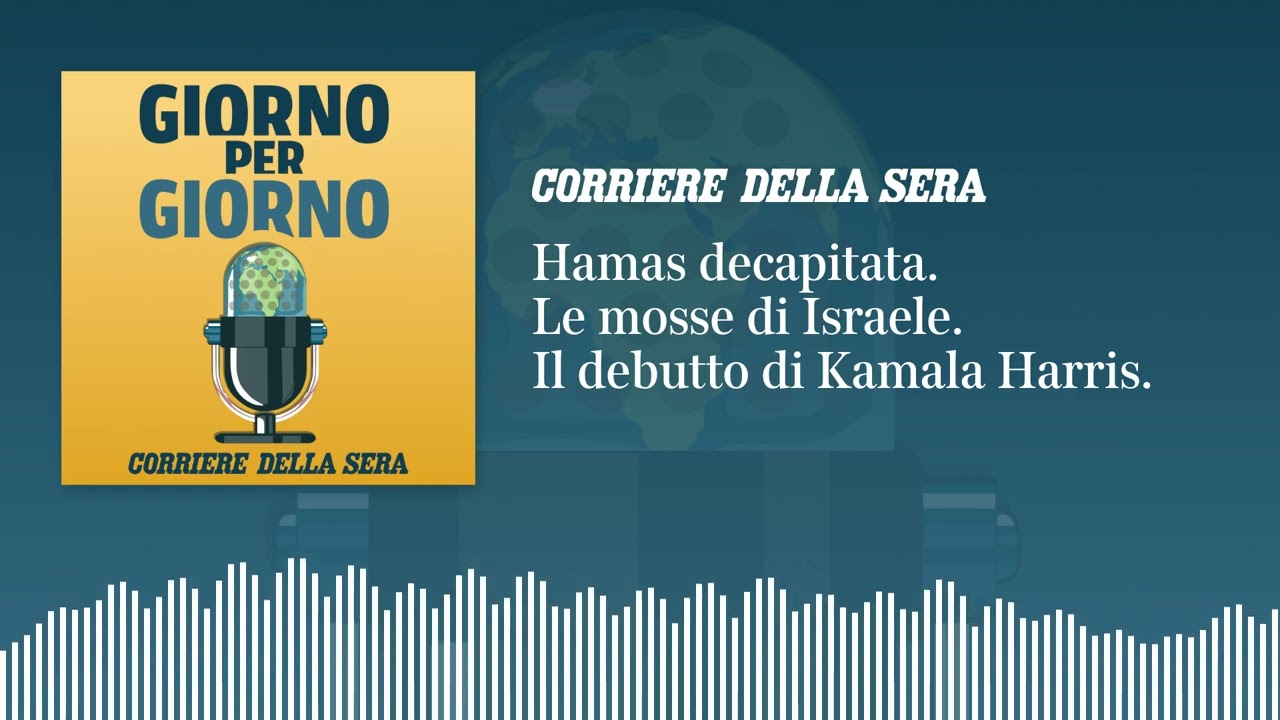Hamas decapitata. Le mosse di Israele. Il debutto di Kamala Harris