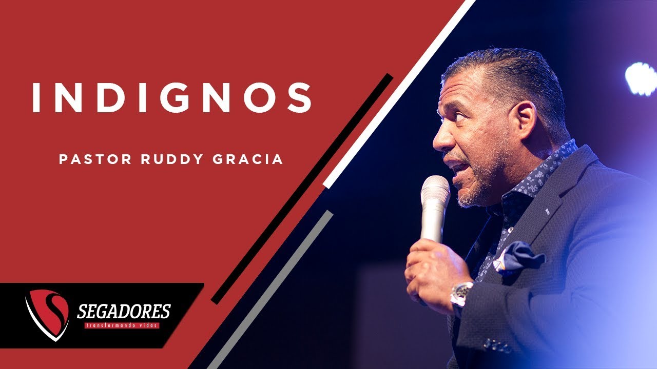 INDIGNOS | PASTOR RUDDY GRACIA
