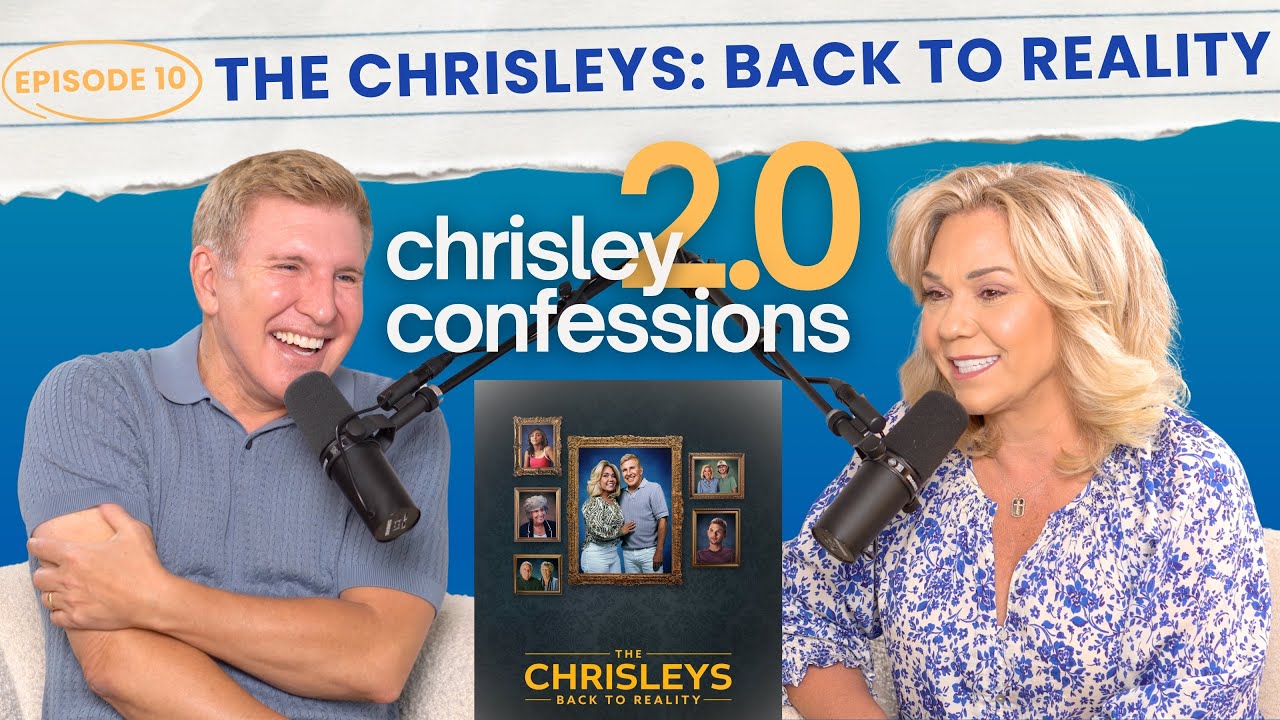 The Chrisleys: Back To Reality (Recap) | Chrisley Confessions 2.0 with Todd & Julie Chrisley Ep. 10