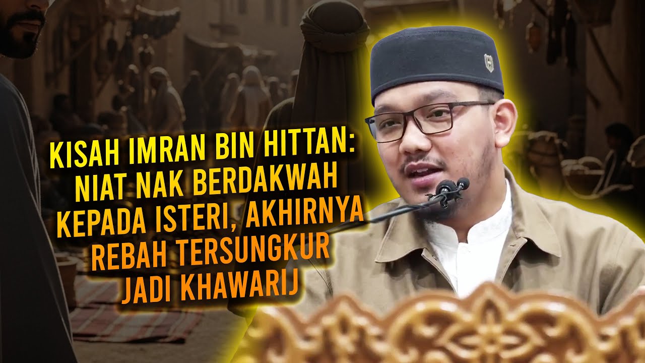 Kisah Imran Bin Hittan: Niat Nak Berdakwah Kepada Isteri, Akhirnya Rebah Tersungkur Jadi Khawarij