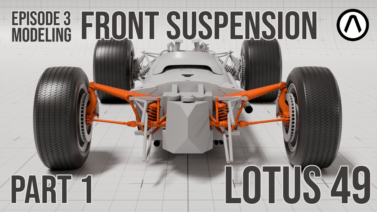 Project Lotus49 - Ep3 - Modeling - Front Suspension Part 1