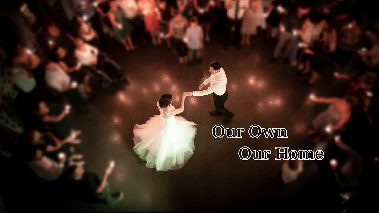 Our Own, Our Home | Timeless Romantic Song for Weddings, Anniversaries & Date Nights