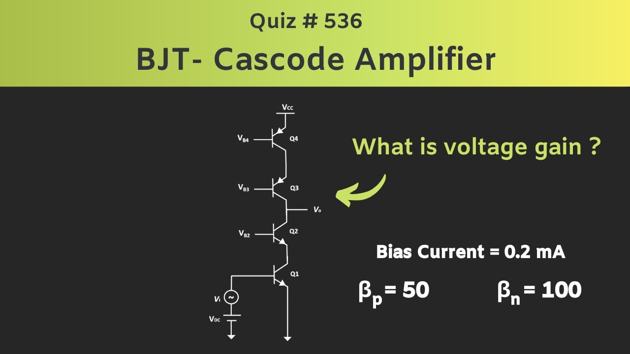 BJT- Cascode Amplifier Solved Problem (Analog Electronics) | Quiz # 536
