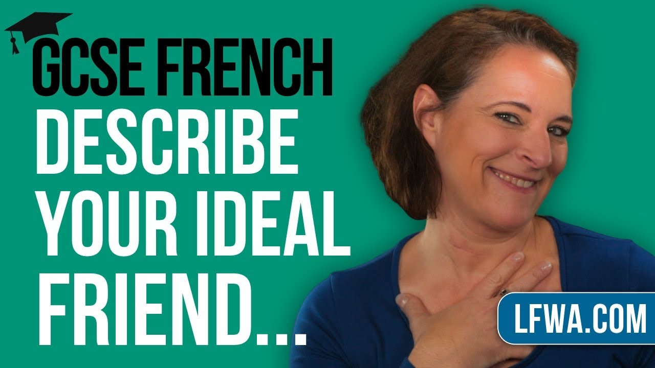GCSE French Speaking: What are the qualities of an ideal friend?