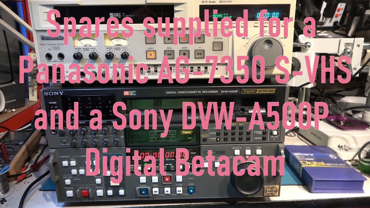 Installing spares for SVHS and Digital Betacam machines