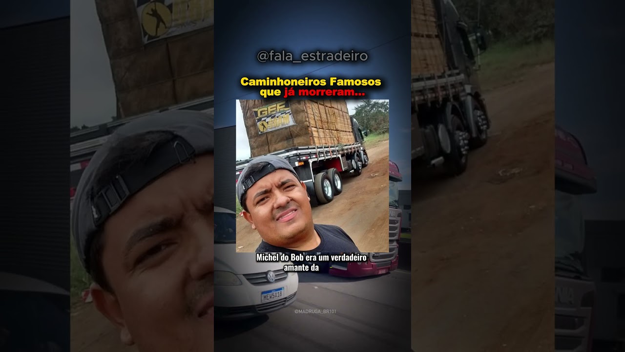 Caminhoneiros Famosos que já morreram…