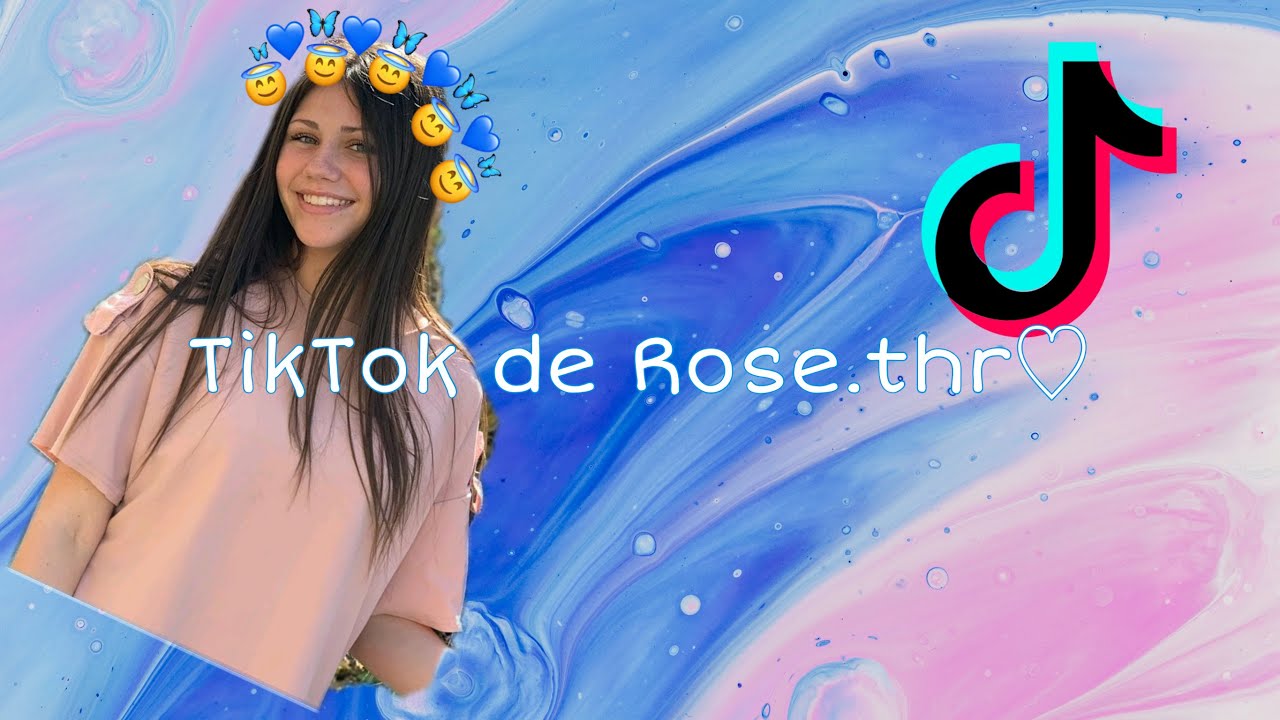 Les TikTok de rose.thr 🥰😍