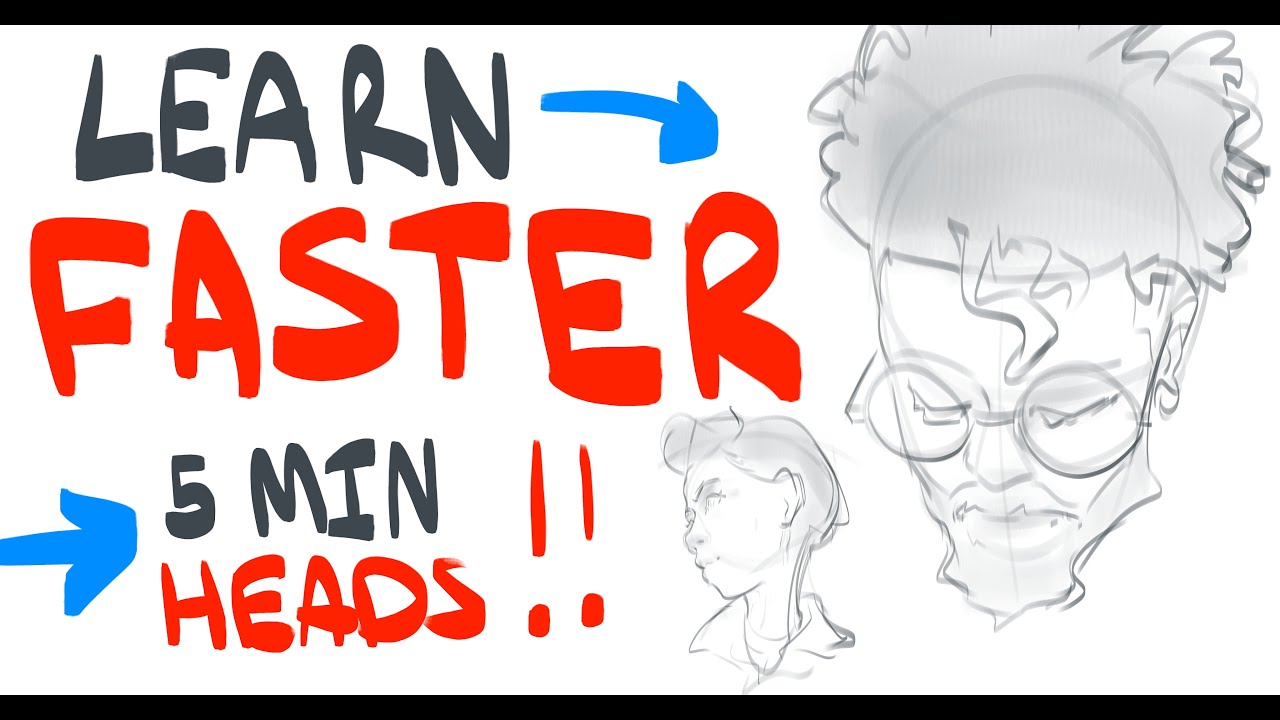 Improve Faster by Drawing Heads Faster! 5 minutes only!