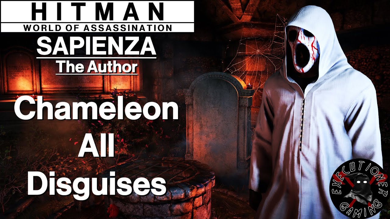 Hitman WoA: Sapienza - The Author - Chameleon, All Disguises