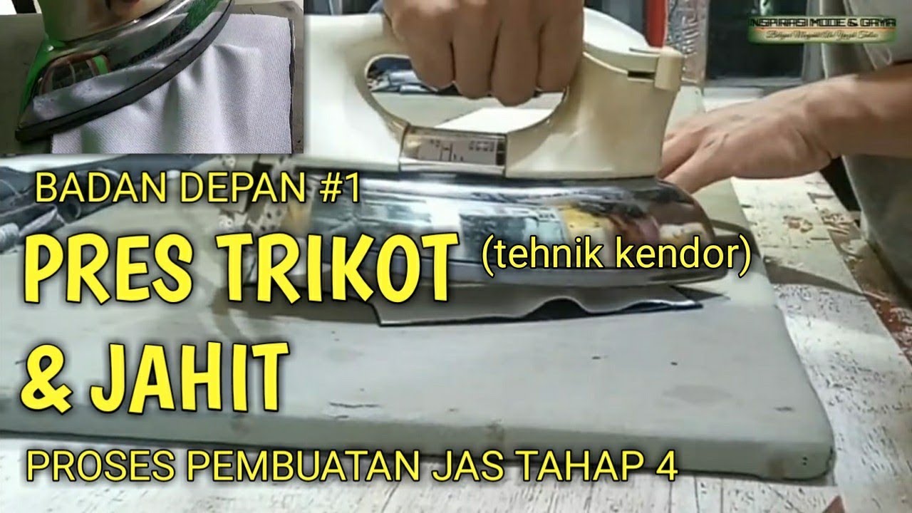 TUTORIAL PRES TRIKOT TEHNIK KENDOR  |JAS PRIA TAHAP 4 |BADAN DEPAN BAGIAN 1 |belajar menjahit jas