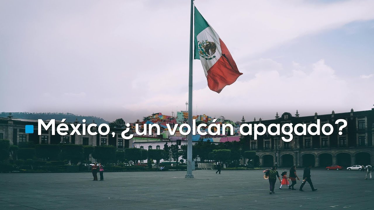 M&eacute;xico, de potencia emergente a volc&aacute;n apagado: el declive bajo Morena