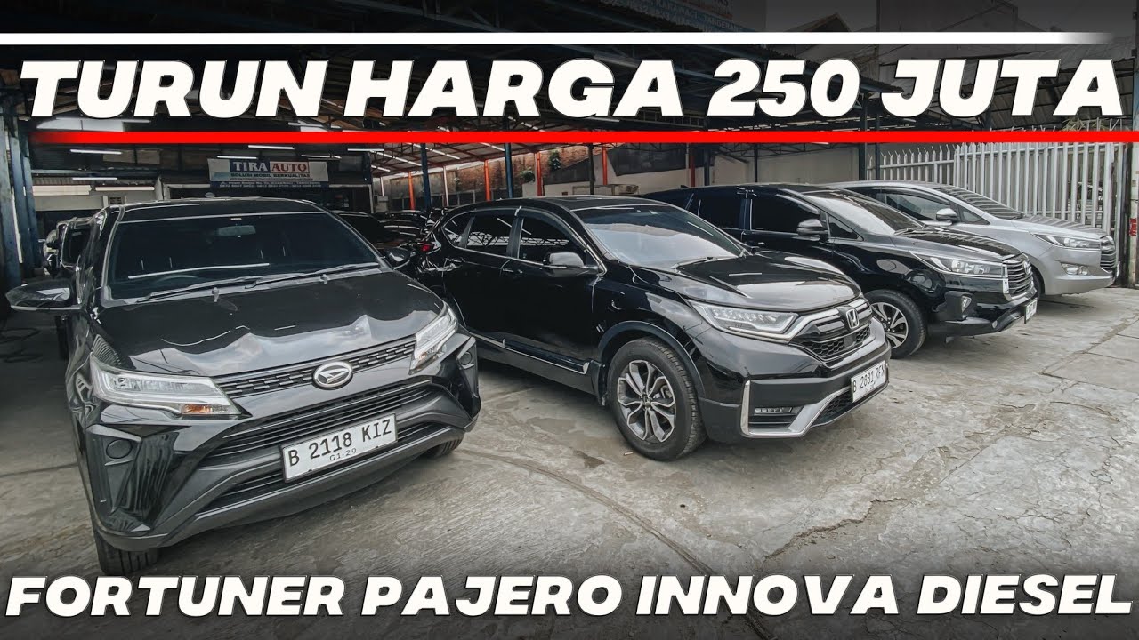 TURUN HARGA SAMPAI 250 JT MOBIL BEKAS PAJERO FORTUNER INNOVA DIESEL DI SHOWROOM TIRA AUTO TANGERANG