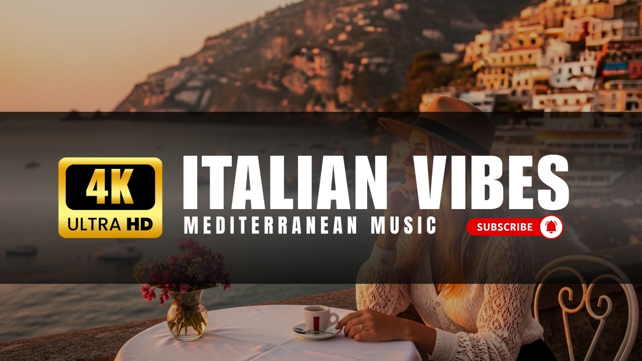 🎶 Italian Vibes & Mediterranean Music 🎶 1 Hour Calm Amalfi Coast & Lake Como Relaxation 4K UHD