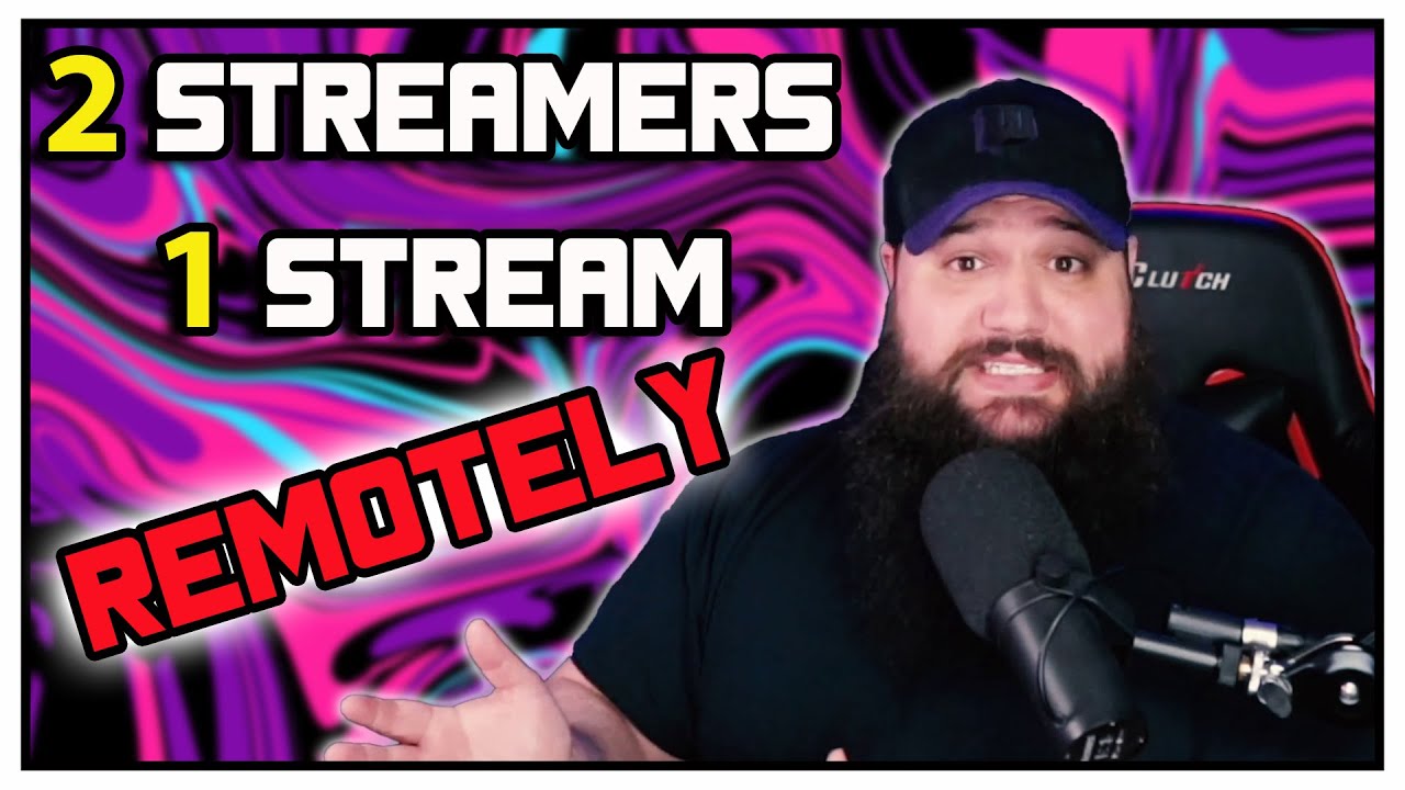 HOW TO HAVE TWO STREAMERS ON ONE STREAM - REMOTELY!