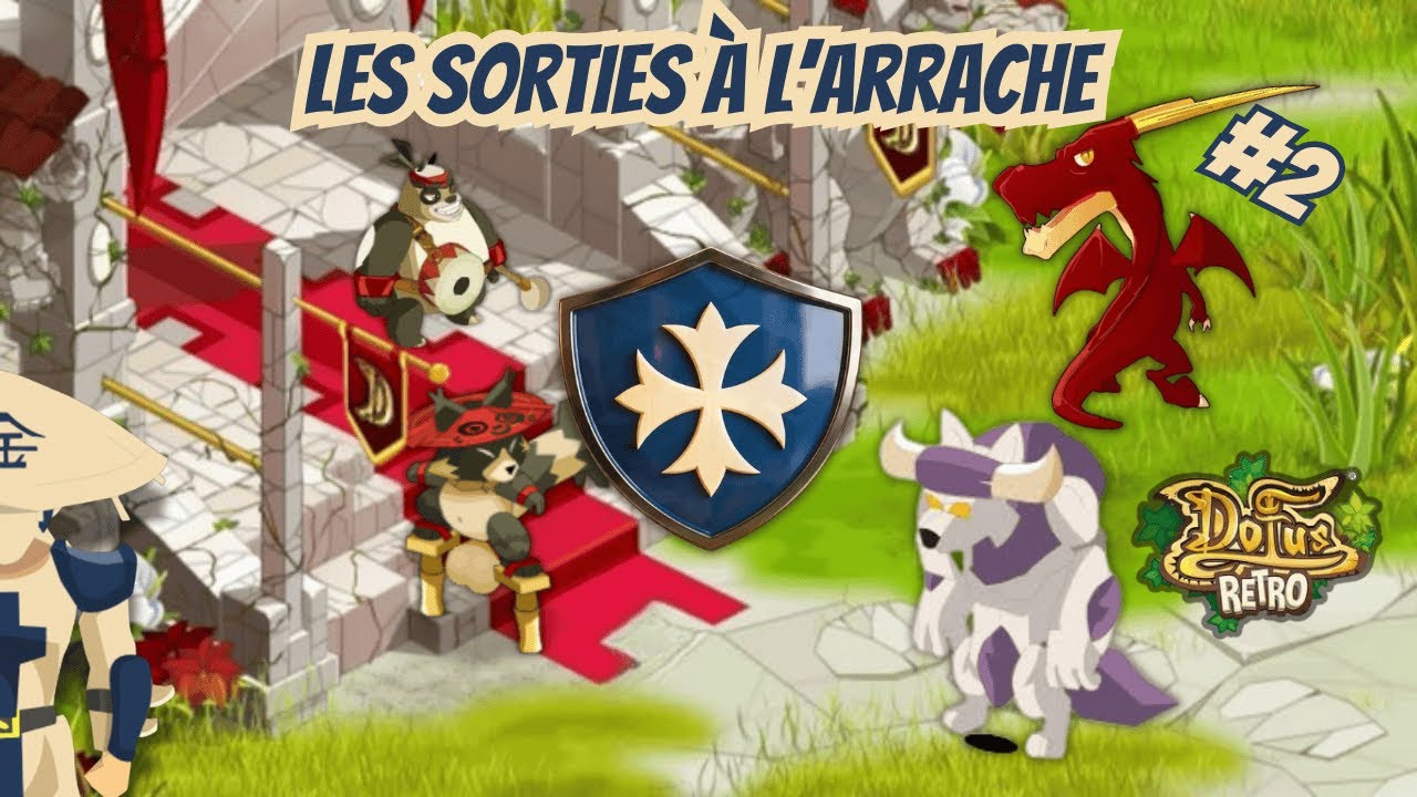[Dofus Rétro Boune] LES SORTIES À L’ARRACHE - L’Ordre Solomonk - Crocabulia, Meu, Pandore, Tanu #2
