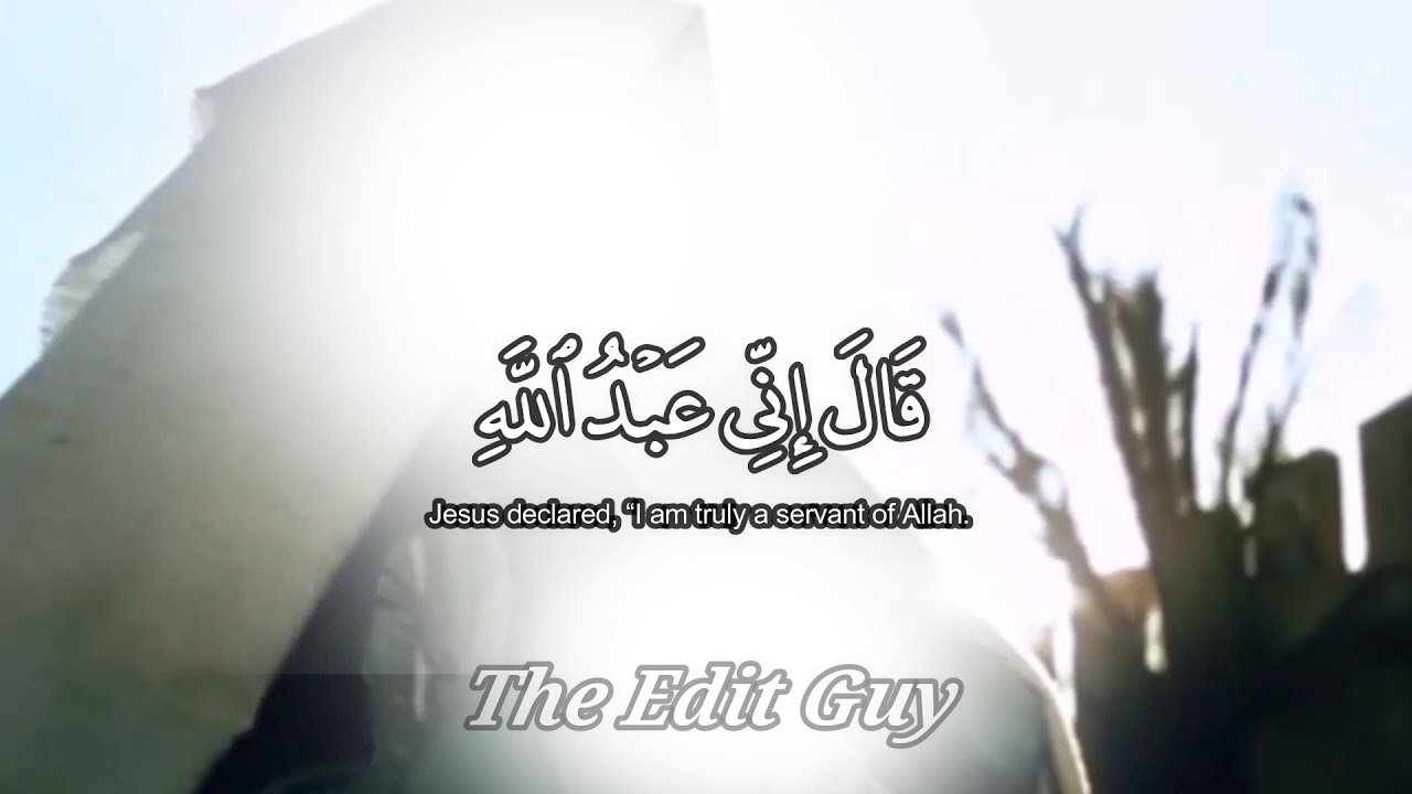 Jesus declared, “I am truly a servant of Allah”