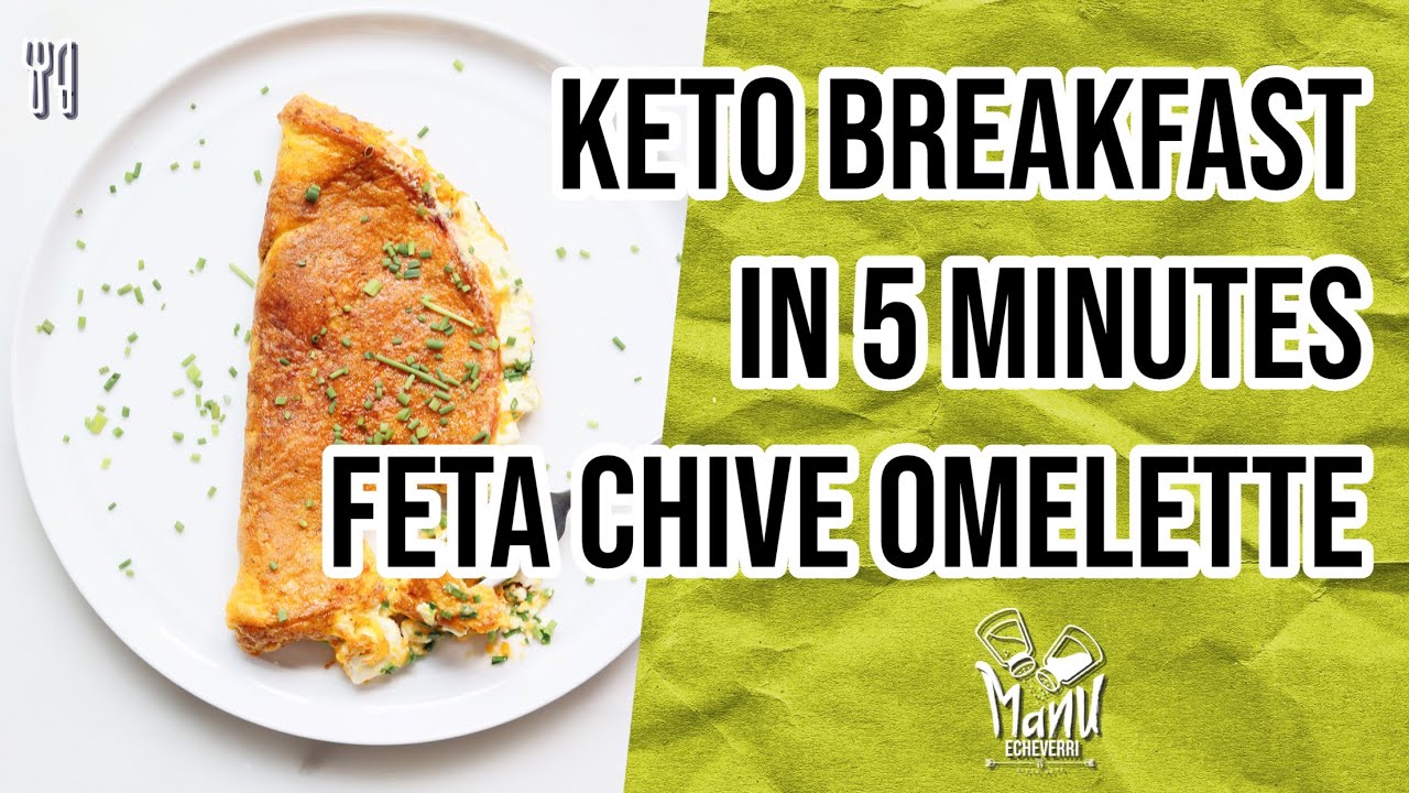 🍳 KETO BREAKFAST IN 5 MINUTES OMELETTE WITH FETA & CHIVES | KETO EGG BREAKFAST | Manu Echeverri