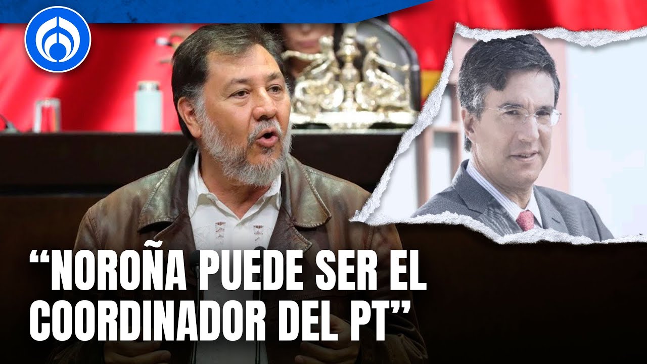 El PT sin el apoyo de Morena sería de un tamañito, Noroña puede coordinar al PT: Carlos Elizondo