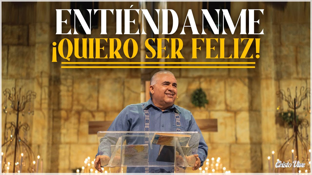 Entiéndeme ¡Quiero ser feliz! 😄| 🔥 @Pr.CarlosPachecoOficial  | Cristo Vive | # 250624