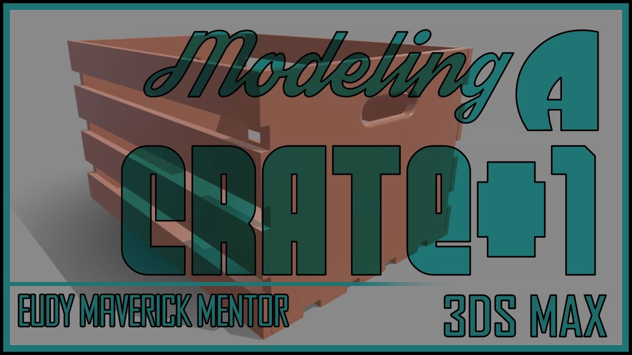 Modeling A Crate #1 | 3ds Max