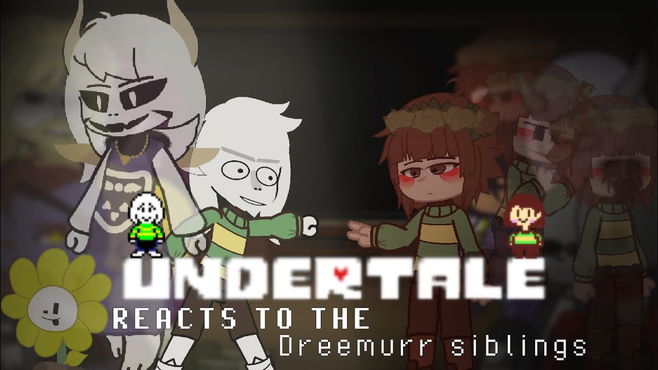 UNDERTALE REACT TO THE 🌼DREEMURR SIBLINGS⚰️ ||  PART 1/3 ASRIEL DREEMURR  ||