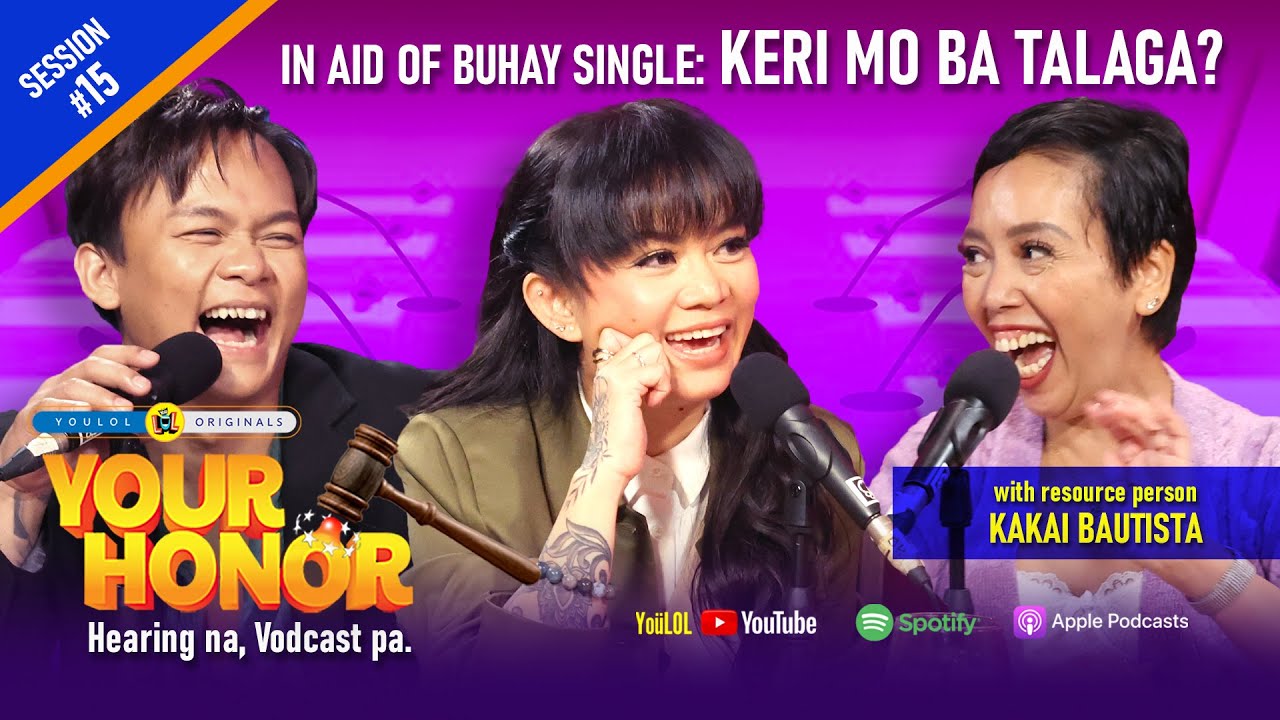 Your Honor: Kakai Bautista, patunay na masaya at maraming pera ang mga SINGLE! (Full Episode 15)