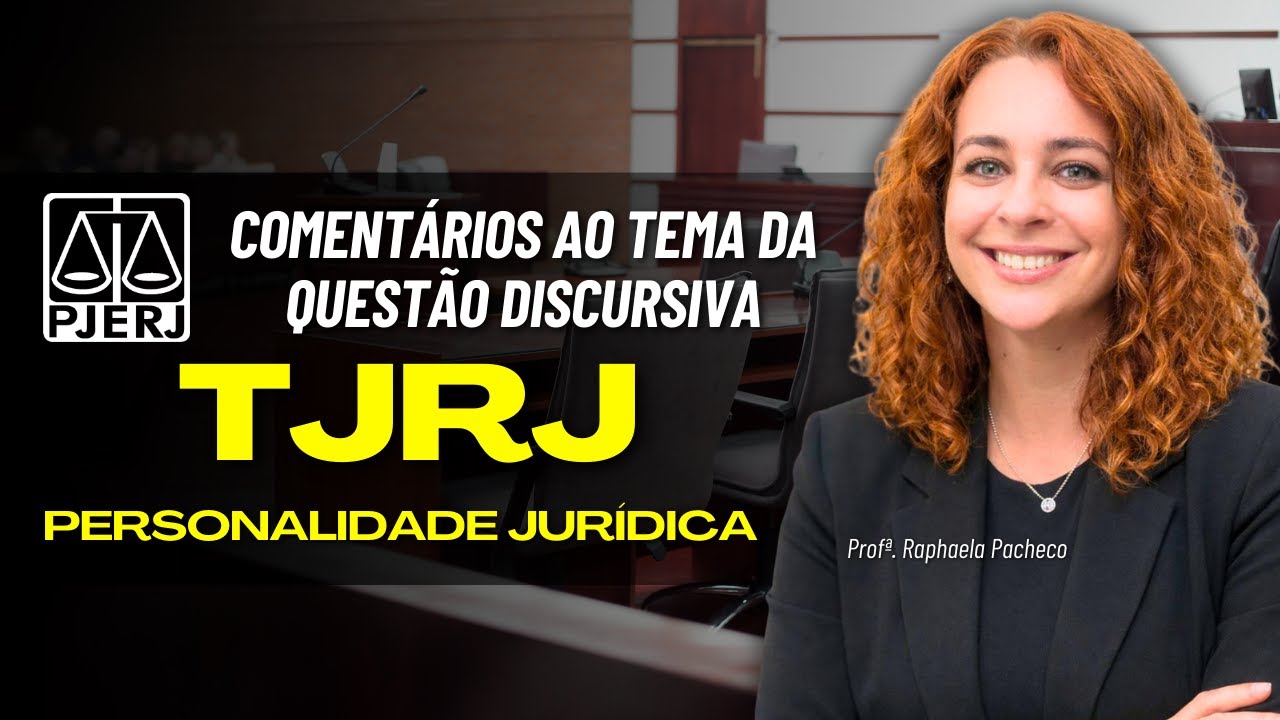 Comentários ao tema da questão discursiva do TJRJ - Personalidade Jurídica 