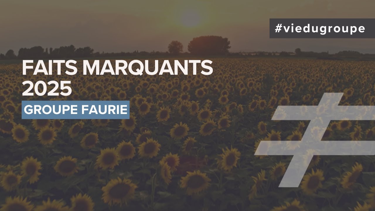 Faits marquants 2025 - Groupe Faurie