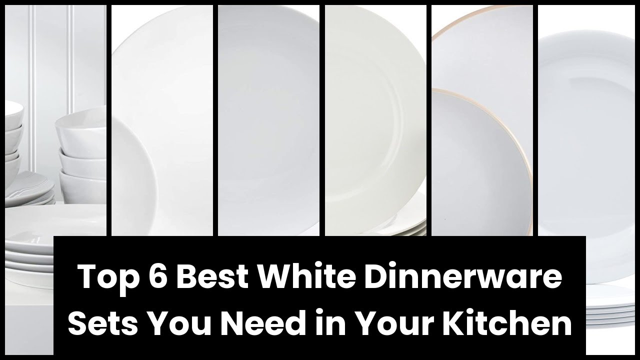 【WHITE DINNERWARE SET】Top 6 Best White Dinnerware Sets You Need in Your Kitchen ✔