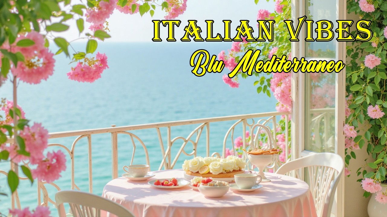 The Best 🇮🇹 Italian Music🎶 Italian Vibes 🎶  Scenic Amalfi Coast 4K Relaxation