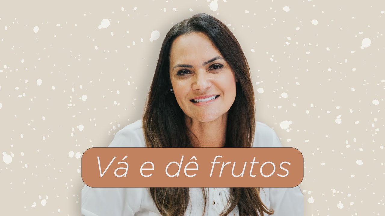 Pra Mar&iacute;lia Pedroza | V&aacute; e d&ecirc; Frutos