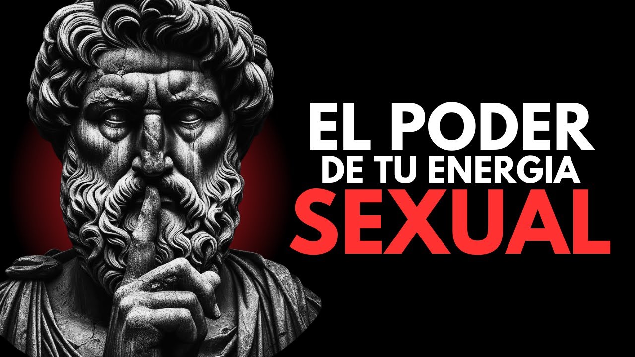 LA ENERGÍA DEL SEXØ ES TU MAYOR FUENTE DE PODER | 4 SECRETOS DE NAPOLEON HILL | ESTOICISMO
