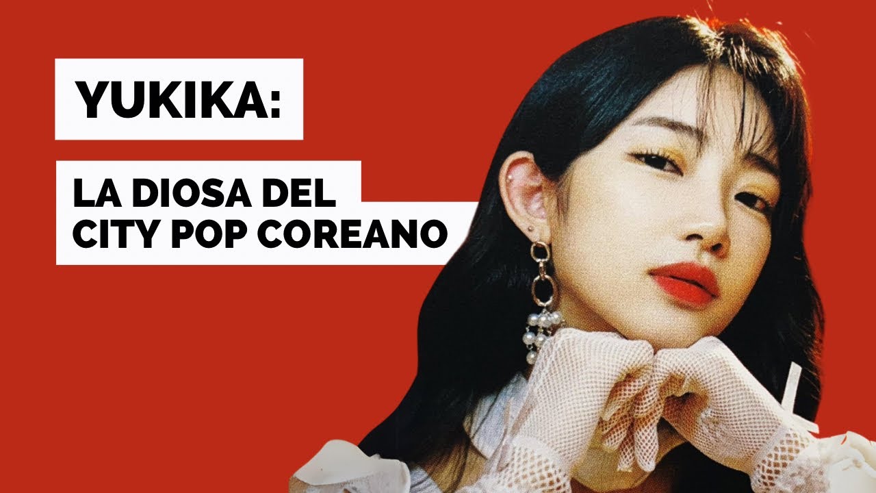 YUKIKA: LA DIOSA DEL CITY POP COREANO | BIAS BIO