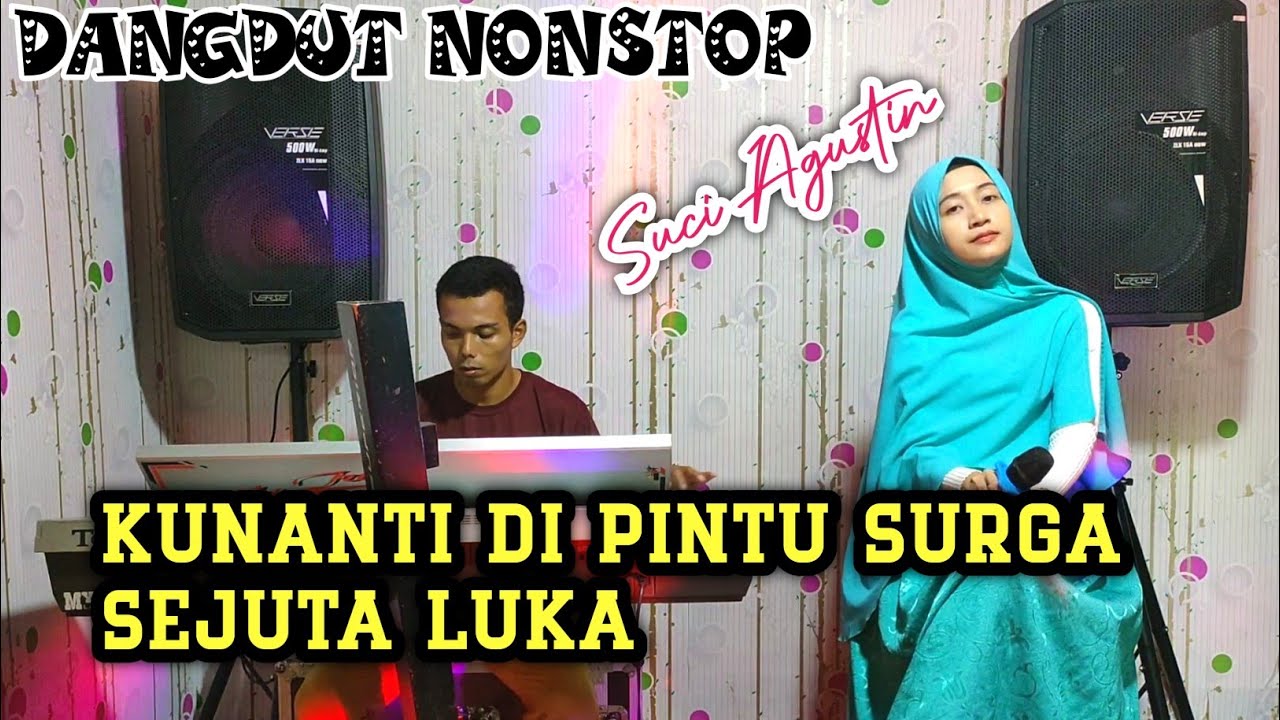 DANGDUT NONSTOP - PINTU SURGA - SEJUTA LUKA -SUCI AGUSTIN