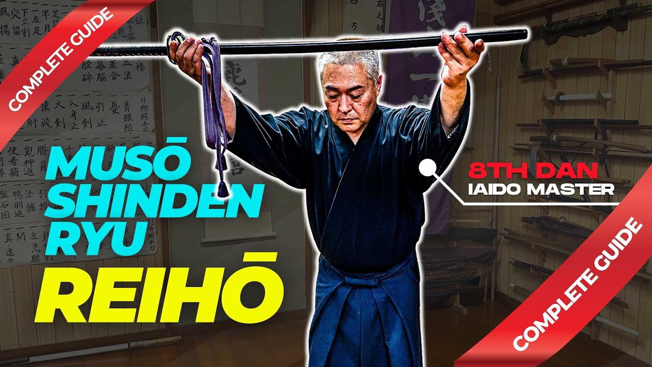 The Complete Guide to the Reihō of Musō Shinden Ryu (by 8th Dan Iaido Master Seki Sensei)