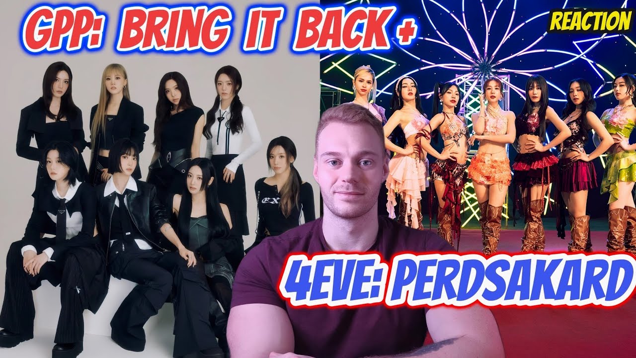 SONE reacts to GPP + 4EVE | Bring it Back & Perdsakard (เปิ๊ดสะก๊าด) | for the FIRST TIME!