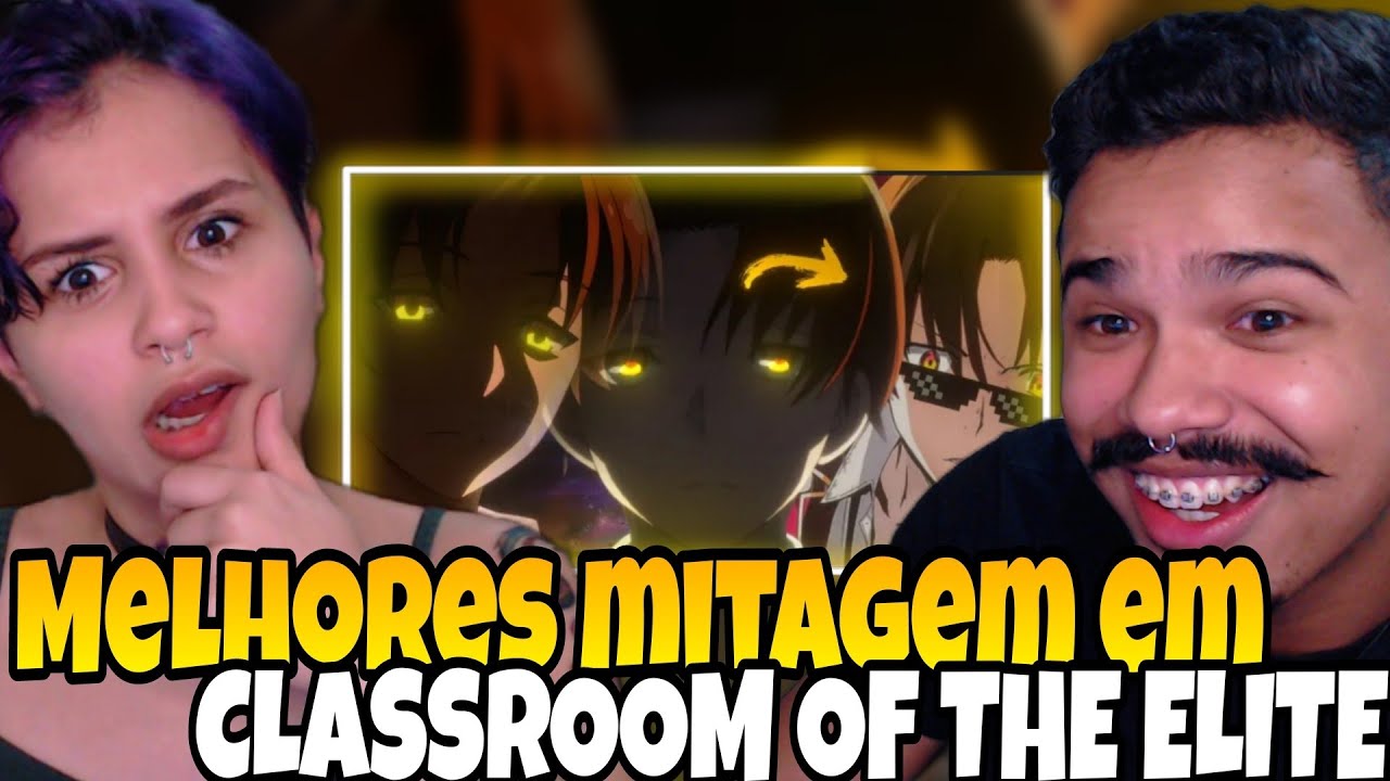 REACT MELHORES MITAGENS EM CLASSROOM OF THE ELITE | react com a namorada
