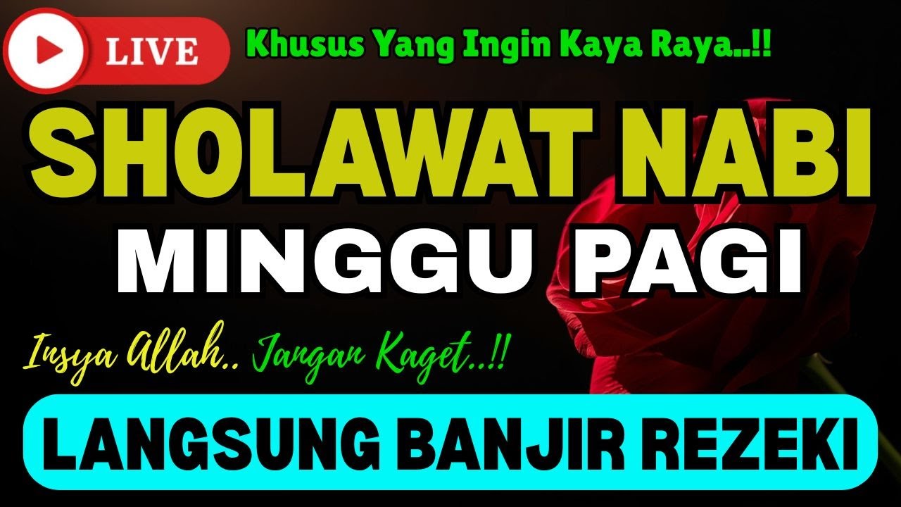 SHOLAWAT PENARIK REZEKI PALING DAHSYAT, SHOLAWAT JIBRIL MERDU, SHOLAWAT NABI MUHAMMAD SAW TERMERDU