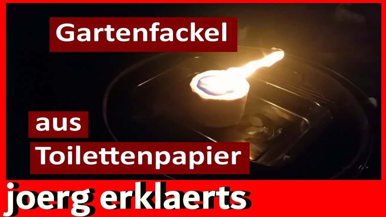 Klopapier Gartenfackel Fackel aus Toilettenpapier Tutorial Vol.5