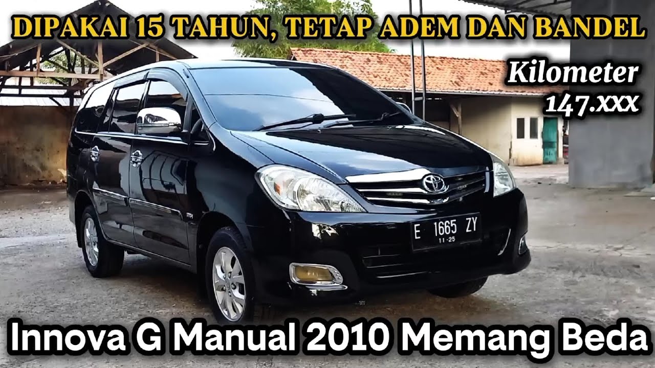 Bukan Cuma Tahan Lama, Tapi Juga Nyaman ~ Toyota Kijang Innova G Manual Bensin 2010 Bikin Nagih