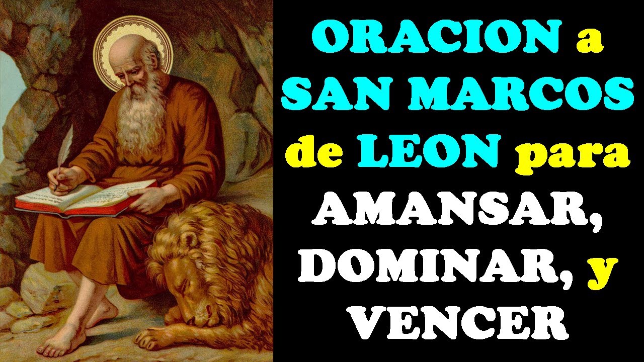 ORACION a SAN MARCOS de LEON para AMANSAR, DOMINAR, y VENCER.