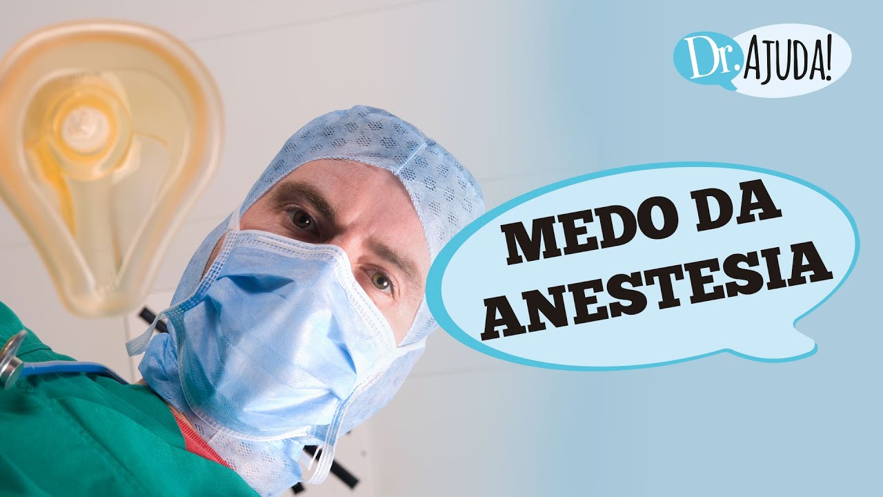 ANESTESIA: POR QUE TANTO MEDO?